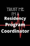 Trust Me I'm A Residency Program Coordinator: Graduate Medical Resident Education Program Coordinating Journal