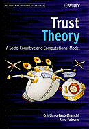 Trust Theory: A Socio-Cognitive and Computational Model