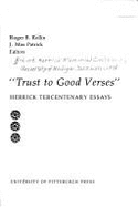 Trust to Good Verses: Herrick Tercentenary Essays - Rollin, Roger B