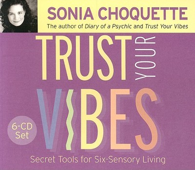 Trust Your Vibes - Choquette, Sonia