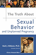 Truth about Sexual Behavior and Unplanned Pregnancy
