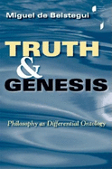 Truth and Genesis: Philosophy as Differential Ontology