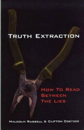 Truth Extraction: How to Read Between the Lies