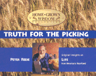 Truth for the Picking: Original Insights on Life from America's Heartland