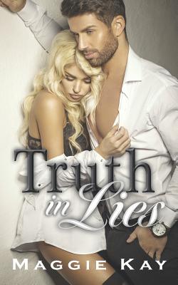 Truth in Lies - Kay, Maggie, and Gonzales, Pamela (Editor)