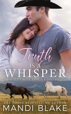 Truth is a Whisper: A Christian Cowboy Romance - Blake, Mandi