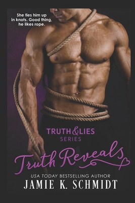 Truth Reveals: Book Two of the Truth & Lies Series - Clemente, Rosemary D (Editor), and Schmidt, Jamie K