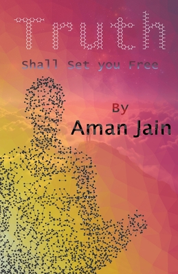 Truth: Shall Set You Free - Jain, Aman