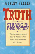 Truth Stranger Than Fiction