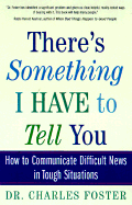 Truth Without Fear: How to Communicate Difficult News in Tough Situations