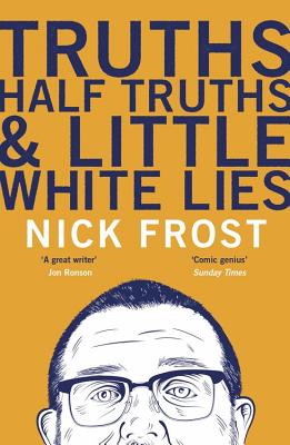 Truths, Half Truths and Little White Lies - Frost, Nick