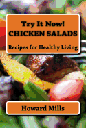 Try It Now! Chicken Salads: Recipes for Healthy Living