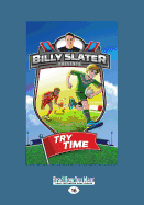 Try Time: Billy Slater Book 1 - Ziersch, Patrick Loughlin and Nahum