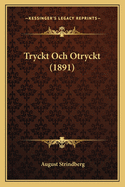 Tryckt Och Otryckt (1891)