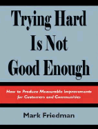 Trying Hard Is Not Good Enough - Friedman, Mark