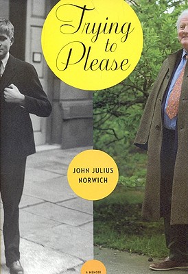 Trying to Please - Norwich, John Julius