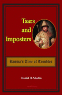 Tsars and Imposters: Russia's Time of Troubles - Shubin, Daniel H