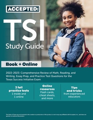 TSI Study Guide 2022-2023: Comprehensive Review of Math, Reading, and Writing, Essay Prep, and Practice Test Questions for the Texas Success Initiative Exam - Cox