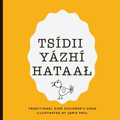 Tsidii Yazhi Hataal: A Traditional Dine Children's Song - Paul, Jamie