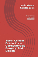 TSRA Clinical Scenarios in Cardiothoracic Surgery: 2nd Edition