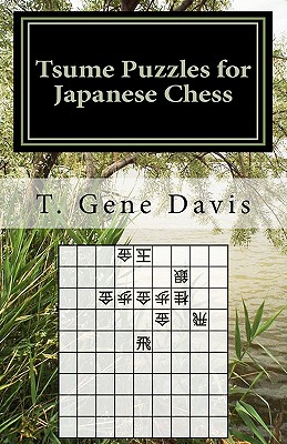 Tsume Puzzles for Japanese Chess: Introduction to Shogi Mating Riddles - Davis, T Gene