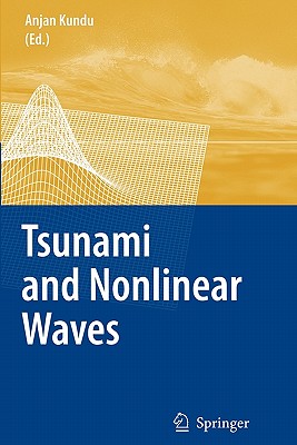 Tsunami and Nonlinear Waves - Kundu, Anjan (Editor)