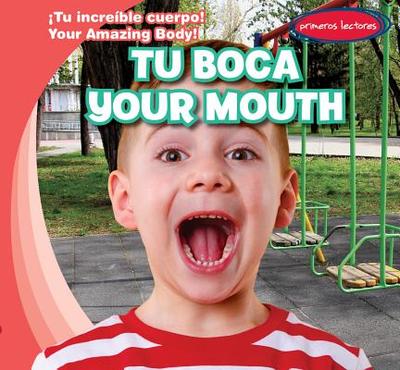 Tu Boca / Your Mouth - Greenwood, Nancy, and Ortiz, Esther (Translated by)