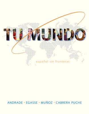 Tu Mundo Updated Edition with Connect Access Card (Without Workbook Lab Manual) - Andrade, Magdalena, and Egasse, Jeanne, and Munoz, Elias Miguel