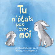 Tu n'?tais pas avec moi