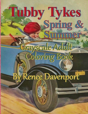 Tubby Tykes Spring & Summer Grayscale Adult Coloring Book - Davenport, Renee