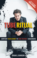 Tube Ritual: Jumpstart Your Journey to 5,000 Youtube Subscribers