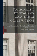 Tuberculosis Hospital and Sanatorium Construction