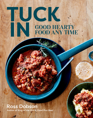 Tuck In: Good Hearty Food Any Time - Dobson, Ross