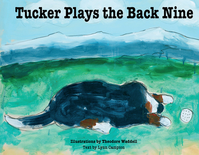 Tucker Plays the Back Nine - Campion, Lynn