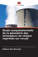 ?tude computationnelle de la g?om?trie des ?changeurs de chaleur imprim?s sur circuit
