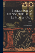 ?tudes Sur La Philosophie Dans Le Moyen-?ge; Volume 3