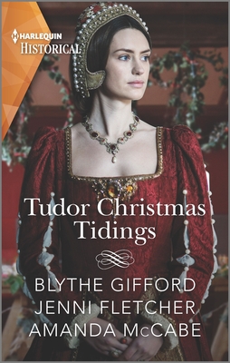 Tudor Christmas Tidings: A Christmas Historical Romance Novel - Gifford, Blythe, and Fletcher, Jenni, and McCabe, Amanda