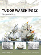 Tudor Warships (2): Elizabeth I's Navy