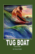 Tug Boat: A Sea Story