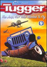 Tugger: The Jeep 4 x 4 Who Wanted to Fly