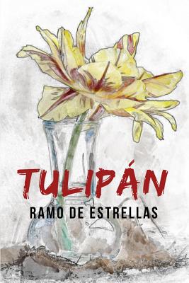 Tulipn: Ramo de estrellas - Ramos, David, and Ordoez Ramos, Duban David