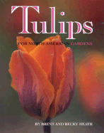 Tulips: For North American Gardens