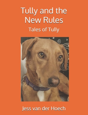 Tully and the New Rules - Van Der Hoech, Jess