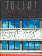 Tulsa!: Biography of the American City