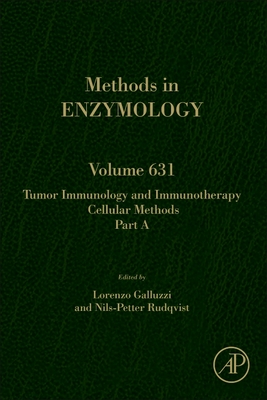 Tumor Immunology and Immunotherapy - Cellular Methods Part A - Galluzzi, Lorenzo (Volume editor), and Rudqvist, Nils-Petter (Volume editor)