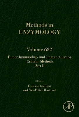 Tumor Immunology and Immunotherapy - Cellular Methods Part B - Galluzzi, Lorenzo (Volume editor), and Rudqvist, Nils-Petter (Volume editor)