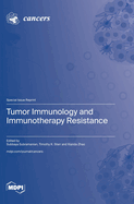 Tumor Immunology and Immunotherapy Resistance