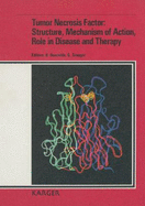 Tumor Necrosis Factor: Structure, Mechanism of Action, Role in Disease and Therapy: 2nd International Conference on Tumor Necrosis Factor and Related Cytokines, Napa, Calif., January 1989