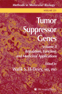 Tumor Suppressor Genes: Volume 2: Regulation, Function, and Medicinal Applications