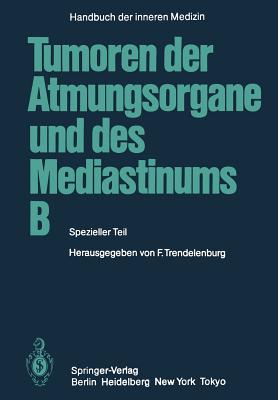 Tumoren Der Atmungsorgane Und Des Mediastinums B: Spezieller Teil - Alberto, P, and Dold, U, and Drings, P